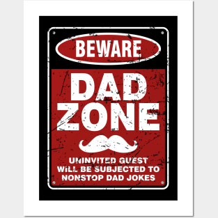 Dad Joke Vintage Beware Dad Zone Uninvited Guest Will Be Subjected Posters and Art